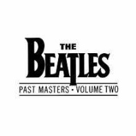 The Beatles - Past Masters, Vol. 2